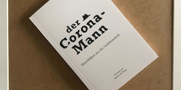 „Der Corona-Mann“ vom Autor Rainer M. Rupp, jetzt als eBook erhältlich!
